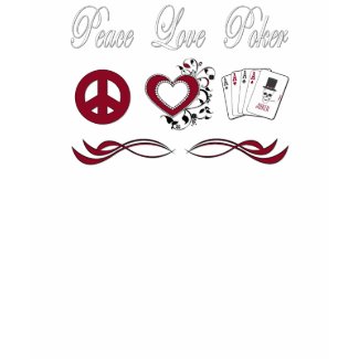 Peace Love Poker shirt