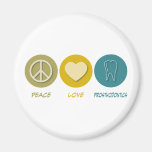 Peace Love Prosthodontics Magnet