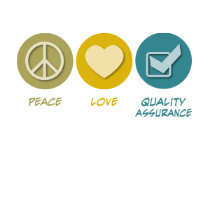 Peace Love Quality Assurance t-shirts