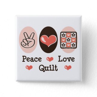 Peace Love Quilt Button