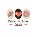 Peace Love Quilt Long Sleeve T shirt by HobbyTeesGifts Peace Love Quilt Long Sleeve T shirt