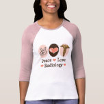 Peace Love Radiology Raglan Tee