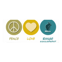 Peace Love Range Management posters