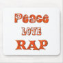 PEACE LOVE RAP MOUSE PADS