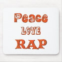 PEACE LOVE RAP mousepads