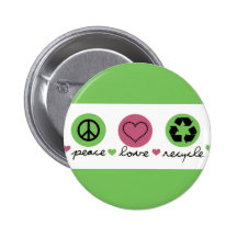 Peace, Love, Recycle Pinback Button