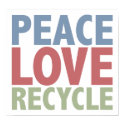 Peace Love Recycle posters
