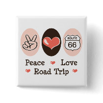 Peace Love Road Trip Route 66 Button