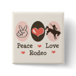 Peace Love Rodeo Button