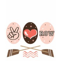 Peace Love Row Rowing T-Shirt