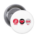 Peace Love Run 5K Pins