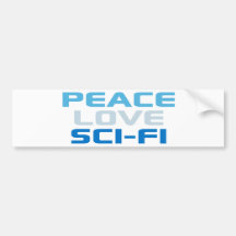 Peace Love Sci-Fi Bumper Stickers