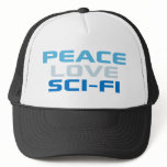 Peace Love Sci-Fi Trucker Hat