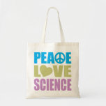 Peace Love Science Tote Bags