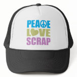 Peace Love Scrap Hat