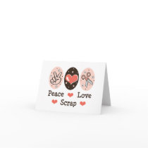 Peace Love Scrap Scrapbooking Blank Greeting Card by HobbyTeesGifts Peace Love Scrap Scrapbooking Blank Greeting Card