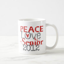 Peace Love Senior 2012 Coffee Mugs