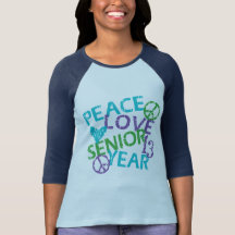 Peace Love Senior Year 2013 Tee Shirt