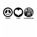 Peace Love Shakespeare t-shirts by magarmor Peace Love Shakespeare t-shirts