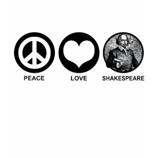 Peace Love Shakespeare shirt