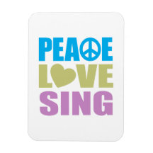 Peace Love Sing Magnets