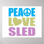 Peace Love Sled Poster