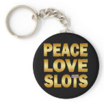PEACE LOVE SLOTS KEY CHAIN