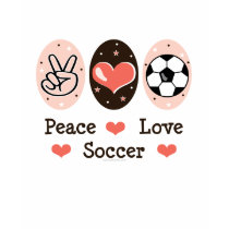 Peace Love Soccer Tee Shirt by SportyTeesGifts Peace Love Soccer Tee Shirt
