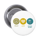 Peace Love Social Work Pin
