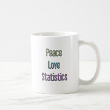 Peace, Love, Statistics Mug