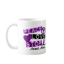 PEACE LOVE STOP Animal Abuse mugs by awarenessgifts PEACE LOVE STOP Animal Abuse mugs