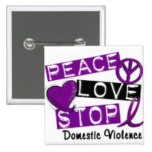 PEACE LOVE STOP Domestic Violence T-Shirts Button