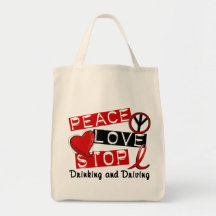 Peace Love Stop Drinking and Driving Tote Bags