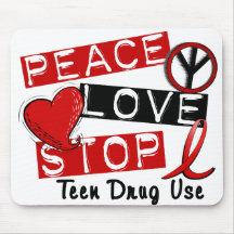 Peace Love Stop Teen Drug Use Mousepad