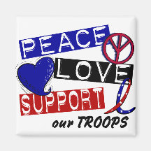 PEACE LOVE SUPPORT Our Troops T-Shirts & Apparel Magnets