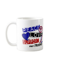 PEACE LOVE SUPPORT Our Troops T-Shirts & Apparel mugs by awarenessgifts PEACE LOVE SUPPORT Our Troops T-Shirts & Apparel mugs