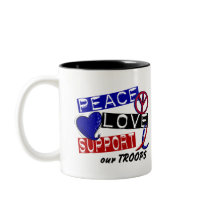 PEACE LOVE SUPPORT Our Troops T-Shirts & Apparel Mugs
