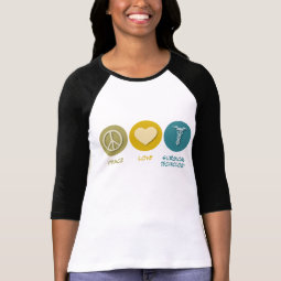 Peace Love Surgical Technology shirt