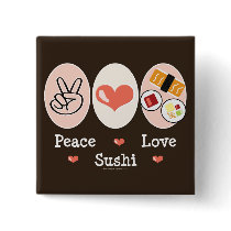 Peace Love Sushi Button