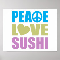 Peace Love Sushi Posters