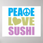 Peace Love Sushi Posters