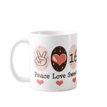 Peace Love Sweet Sixteen Birthday Mug
