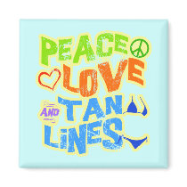Peace Love Tan Lines Fridge Magnet