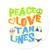 Peace Love Tan Lines Round Sticker