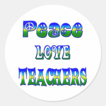 Peace Love Teachers Round Stickers