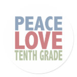 Peace Love Tenth Grade Stickers