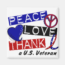 PEACE LOVE THANK A Veteran T-Shirts & Apparel Refrigerator Magnets