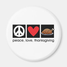 Peace, Love, Thanksgiving Magnet