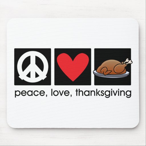 Peace, Love, Thanksgiving Mousepads