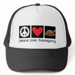 Peace, Love, Thanksgiving Trucker Hat hats